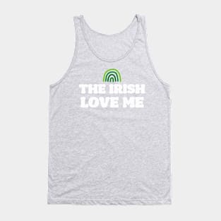 'The Irish Love Me' Saint Patrick's Day T-Shirt Tank Top